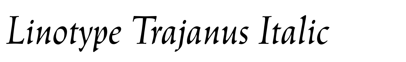 Linotype Trajanus Italic